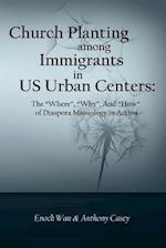 Church Planting Among Immigrants in Us Urban Centers