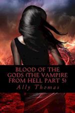 Blood of the Gods (The Vampire from Hell Part 5)