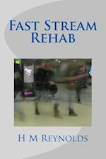 Fast Stream Rehab