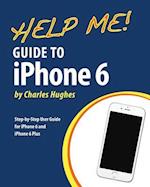 Help Me! Guide to iPhone 6