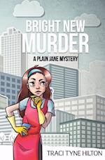 Bright New Murder: A Plain Jane Mystery 