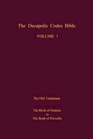 The Decapolis Codes Bible, Volume 1