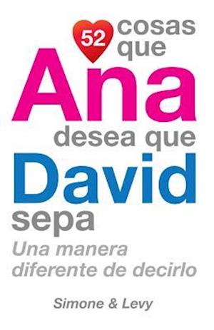 52 Cosas Que Ana Desea Que David Sepa