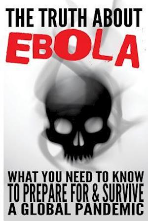 The Truth about Ebola