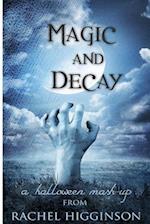 Magic and Decay