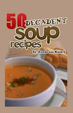 50 Decadent Soup Recipes