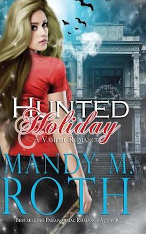 Hunted Holiday: A Vampire Romance