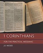 1 Corinthians for the Practical Messianic