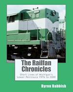 The Railfan Chronicles, Short Lines of Michigan's Lower Peninsula, 1976 to 2000