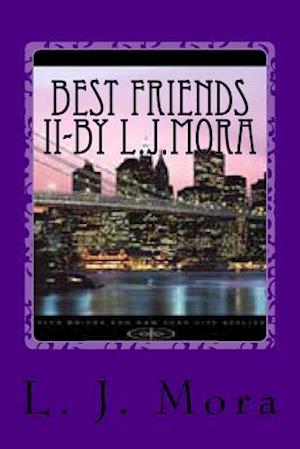 Best Friends II-by L.J.Mora