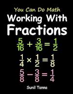 You Can Do Math: Working With Fractions 