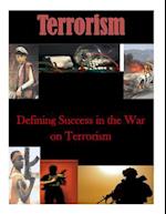 Defining Success in the War on Terrorism