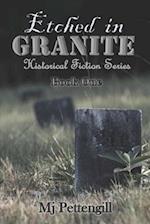 Etched in Granite: Historical Fiction Series 