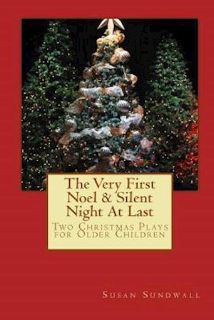 The Very First Noel & Silent Night At Last