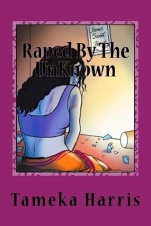 Raped By The UnKnown