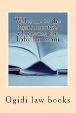 Welcome to the Fundamentals of Passing the Baby Bar Exam