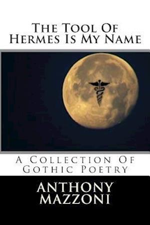 The Tool of Hermes Is My Name