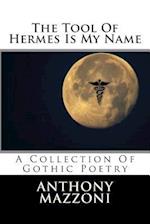 The Tool of Hermes Is My Name