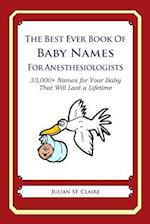 The Best Ever Book of Baby Names for Anesthesiologists