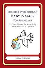 The Best Ever Book of Baby Names for Americans