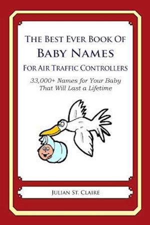 The Best Ever Book of Baby Names for Air Traffic Controllers