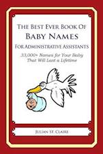 The Best Ever Book of Baby Names for Administrative Assistants