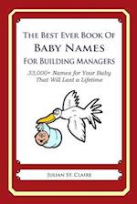 The Best Ever Book of Baby Names for Building Managers