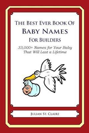 The Best Ever Book of Baby Names for Builders