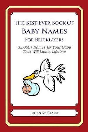 The Best Ever Book of Baby Names for Bricklayers