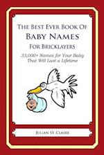 The Best Ever Book of Baby Names for Bricklayers