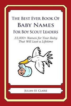 The Best Ever Book of Baby Names for Boy Scout Leaders