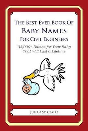 The Best Ever Book of Baby Names for Civil Engineers