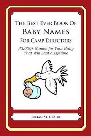 The Best Ever Book of Baby Names for Camp Directors