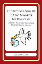 The Best Ever Book of Baby Names for Democrats