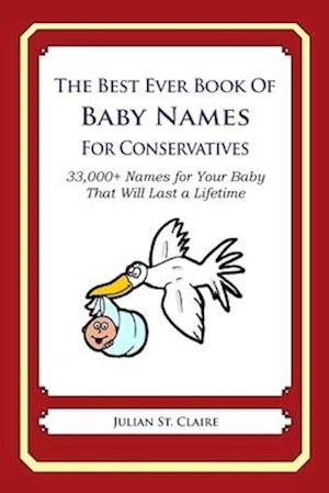 The Best Ever Book of Baby Names for Conservatives