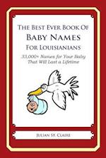 The Best Ever Book of Baby Names for Louisianians