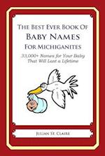 The Best Ever Book of Baby Names for Michiganites