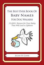 The Best Ever Book of Baby Names for Dog Walkers