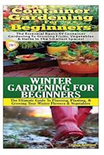 Container Gardening for Beginners & Winter Gardening for Beginners