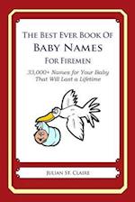 The Best Ever Book of Baby Names for Firemen