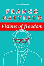 Franco Battiato: visions of freedom. 