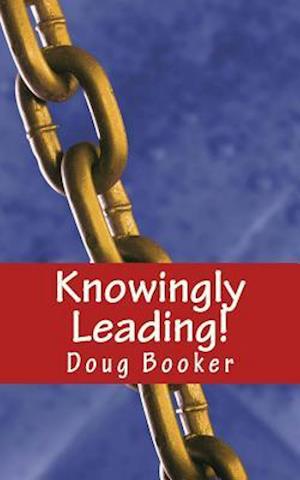 Knowingly Leading!