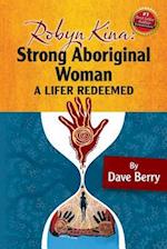 Robyn Kina, Strong Aboriginal Woman