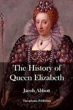 The History of Queen Elizabeth