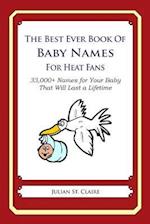 The Best Ever Book of Baby Names for Heat Fans