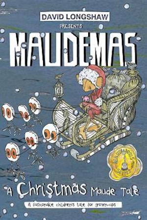 Maudemas - A Christmas Maude Tale