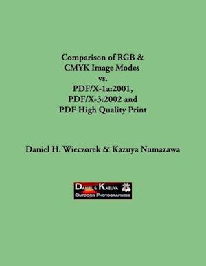 Comparison of RGB & CMYK Image Modes vs. PDF/X-1a:2001, PDF/X-3:2002 and PDF High Quality Print