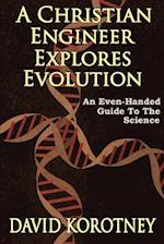 A Christian Engineer Explores Evolution