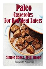 Paleo Casseroles for Red Meat Eaters