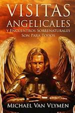 Visitas Angelicales Y Encuentros Sobrenaturales